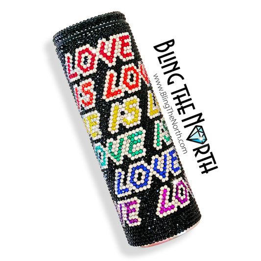 LOVE IS LOVE Rhinestone Tumbler | 20oz Slurp Straight | Bling the North | Custom Bling Design | Glass Rhinestones | Straw | LGBTQ Pride