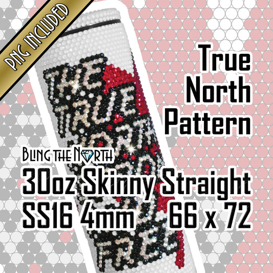 TRUE NORTH Oh Canada Rhinestone Pattern Template  | SS16 4mm - 30oz Skinny Straight Tumbler Design | PNG for Sublimation or Vinyl