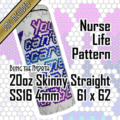 NURSE LIFE Rhinestone Pattern Template | SS16 4mm - 20oz Skinny Straight Tumbler Design | PNG for Sublimation or Vinyl