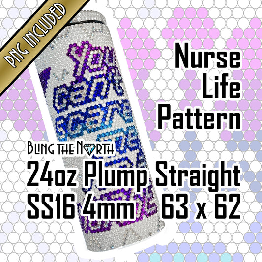 NURSE LIFE Rhinestone Pattern Template | SS16 4mm - 24oz Plump Straight Tumbler Design | PNG for Sublimation or Vinyl